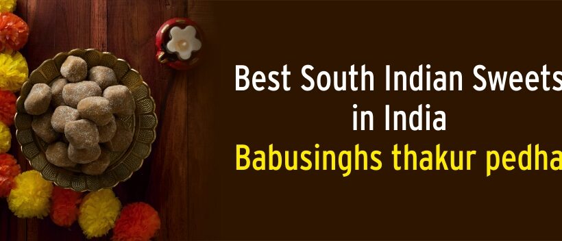 Best South Indian Sweets in India