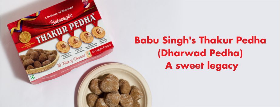 Babu Singh's Thakur Pedha (Dharwad Pedha) - A sweet legacy
